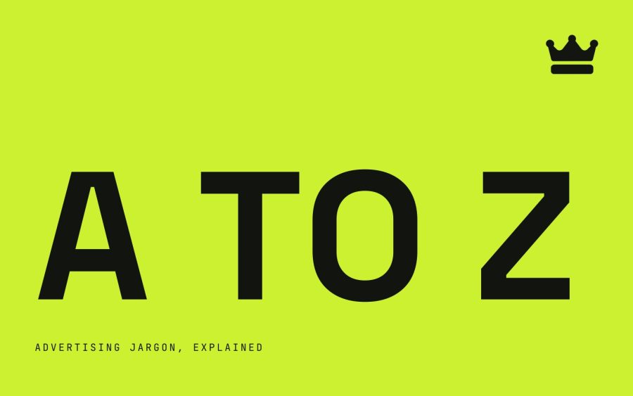 The A to Z of advertising jargon: 120 terms explained