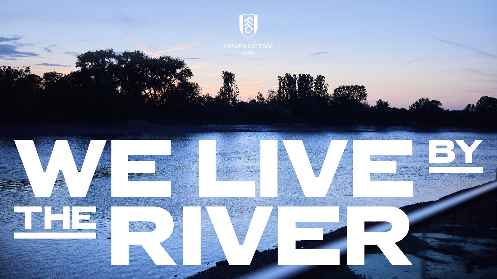 Fulham FC brand graphic reading We live by the river in the new FFC Original typeface over the Thames